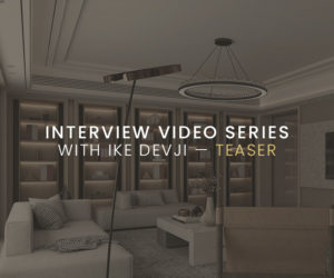 Interview video series with Ike Devji Teaser